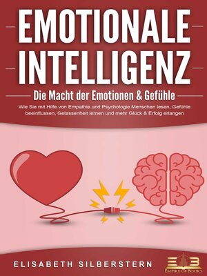 cover image of EMOTIONALE INTELLIGENZ--Die Macht der Emotionen & Gefühle